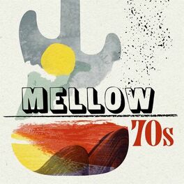 Album cover of Mellow 70s