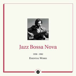 Album cover of Masters of Jazz Presents Jazz Bossa Nova (1958 - 1962 Essential Works)