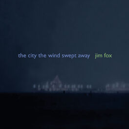 Album cover of Fox: The City the Wind Swept Away