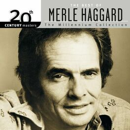 Album cover of 20th Century Masters: The Millennium Collection: The Best Of Merle Haggard
