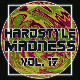 Album cover of Hardstyle Madness, Vol. 17