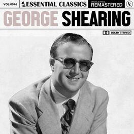 Album cover of Essential Classics, Vol. 76: George Shearing (Remastered 2022)