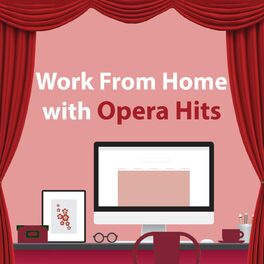 Album cover of Work From Home With Opera Hits