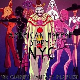 Album cover of American Horror Story: NYC- The Complete Fantasy Playlist