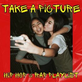 Album cover of Take A Picture Hip Hop & Rap Playlist