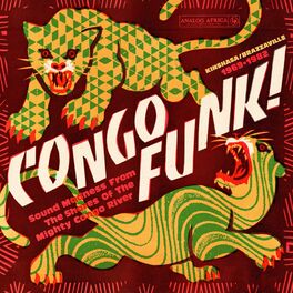 Album cover of Congo Funk! - Sound Madness From The Shores Of The Mighty Congo River (Kinshasa/Brazzaville 1969-1982) (Analog Africa No.38)