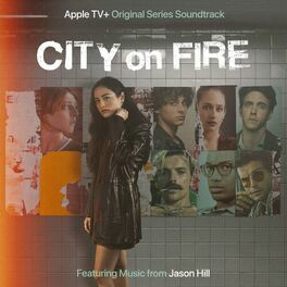 Album cover of City On Fire: Season 1 (Apple TV+ Original Series Soundtrack)