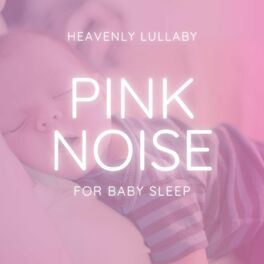 Album cover of Pink Noise for Baby Sleep