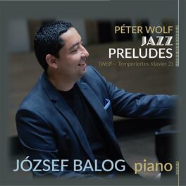 Album cover of Péter Wolf Jazz Preludes (Wolf - Temperiertes Klavier 2)