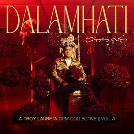 Album cover of Dalamhati: A Troy Laureta OPM Collective, Vol. 3