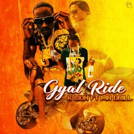 Album cover of Gyal Ride (feat. K lion)