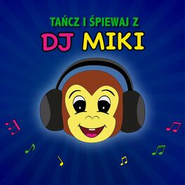 Dj Miki: albums, songs, playlists | Listen on Deezer