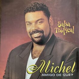 Album cover of Michel: Amigo de Que
