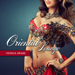 Album cover of Oriental Lounge - Música Árabe Sensual para Dança do Ventre