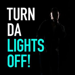 Album cover of Turn da Lights Off!