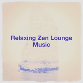 Album cover of Relaxing Zen Lounge Music