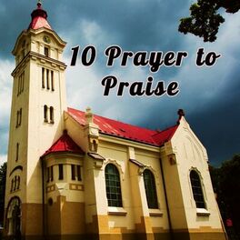 Album cover of 10 Prayer to Praise