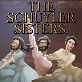 Album cover of The Schuyler Sisters (feat. Jonathan Young, Annapantsu & NateWantsToBattle)