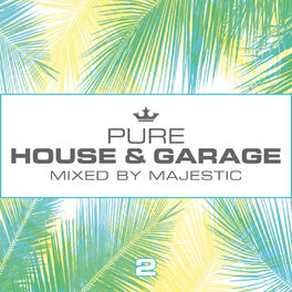Album cover of Pure House & Garage 2 (Mixed by Majestic)