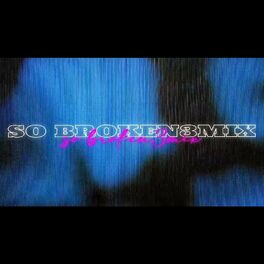 Album cover of So Broken 3mix (feat. Cole Alexander Tv)