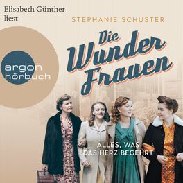 Album cover of Die Wunderfrauen - Alles, was das Herz begehrt - Wunderfrauen-Trilogie, Band 1 (gekürzt)
