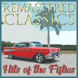 Album cover of Remastered Classics: Hits of the Fifties
