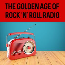 Album cover of The Golden Age of Rock ’n’ Roll Radio