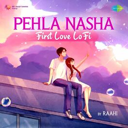 Album cover of Pehla Nasha - First Love Lofi