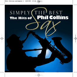 Simply The Best Sax The Hits Of Phil Collins Albumes Canciones Playlists Escuchar En Deezer