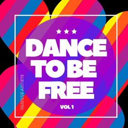 Album cover of Dance to Be Free, Vol. 1