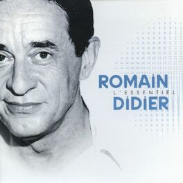 Album cover of Romain Didier (L'essentiel en 22 chansons)