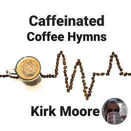 Album cover of Caffeinated Coffee Hymns