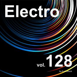 Album cover of エレクトロ, Vol. 128 -Instrumental BGM- by Audiostock