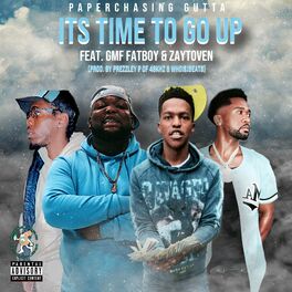 Album cover of Its Time To Go Up (feat. GMF Fatboy & Zaytoven)