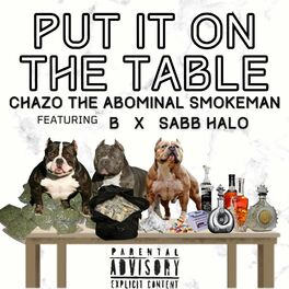 Album cover of Put it on the table (feat. B & Sabb halo)