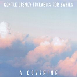 Album cover of Gentle Disney Lullabies for Babies