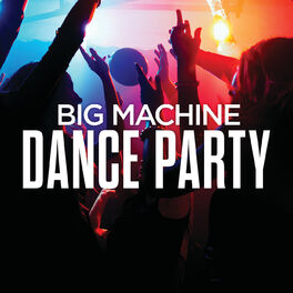 Album cover of Big Machine Dance Party