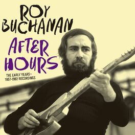 Album cover of Roy Buchanan: After Hours. The Early Years - 1957-1962 Recordings