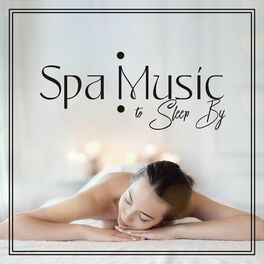 Album cover of Spa Music to Sleep By (1 Hour of Relaxation Music Without Words for the Rest of Mind and Body)