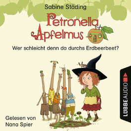 Album cover of Wer schleicht denn da durchs Erdbeerbeet - Petronella Apfelmus, Teil 2 (Erstleser)