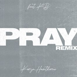 Album cover of Pray (Remix) (feat. KB)