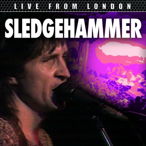 Sledgehammer Live From London Songtexte und Songs Deezer