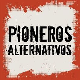 Album cover of Pioneros Alternativos
