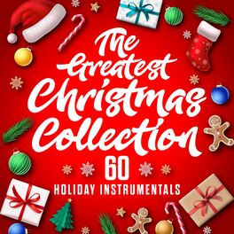 Album cover of The Greatest Christmas Collection: 60 Holiday Instrumentals