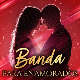 Album cover of Banda Para Enamorados