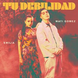Album picture of Tu Debilidad (feat. Emilia)
