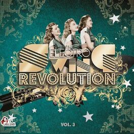 Album cover of The Electro Swing Revolution, Vol. 3