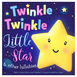 Album cover of Twinkle Twinkle Little Star & Other Lullabies - Baby Lullaby Music and Childrens Songs for Bedtime Sleep