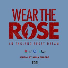 Album cover of Wear the Rose: an England Rugby Dream (Original Soundtrack)