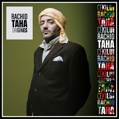 Rachid Taha - Origines : chansons et paroles | Deezer